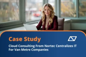 Cloud Consulting From Nortec Centralizes IT For Van Metre Companies
