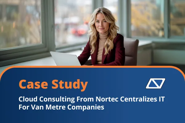 Cloud Consulting From Nortec Centralizes IT For Van Metre Companies