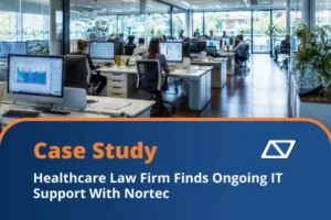 Healthcare Law Firm Finds Ongoing IT Support With Nortec