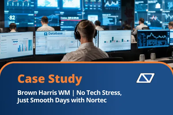 Brown Harris Wealth Management | No Tech Stress, Just Smooth Days with Nortec